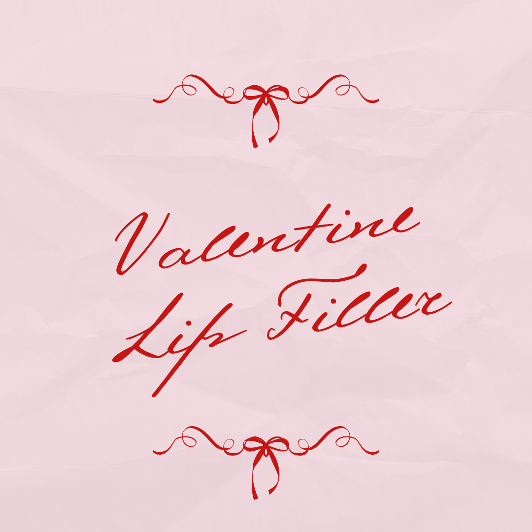 Valentine's Lip Filler